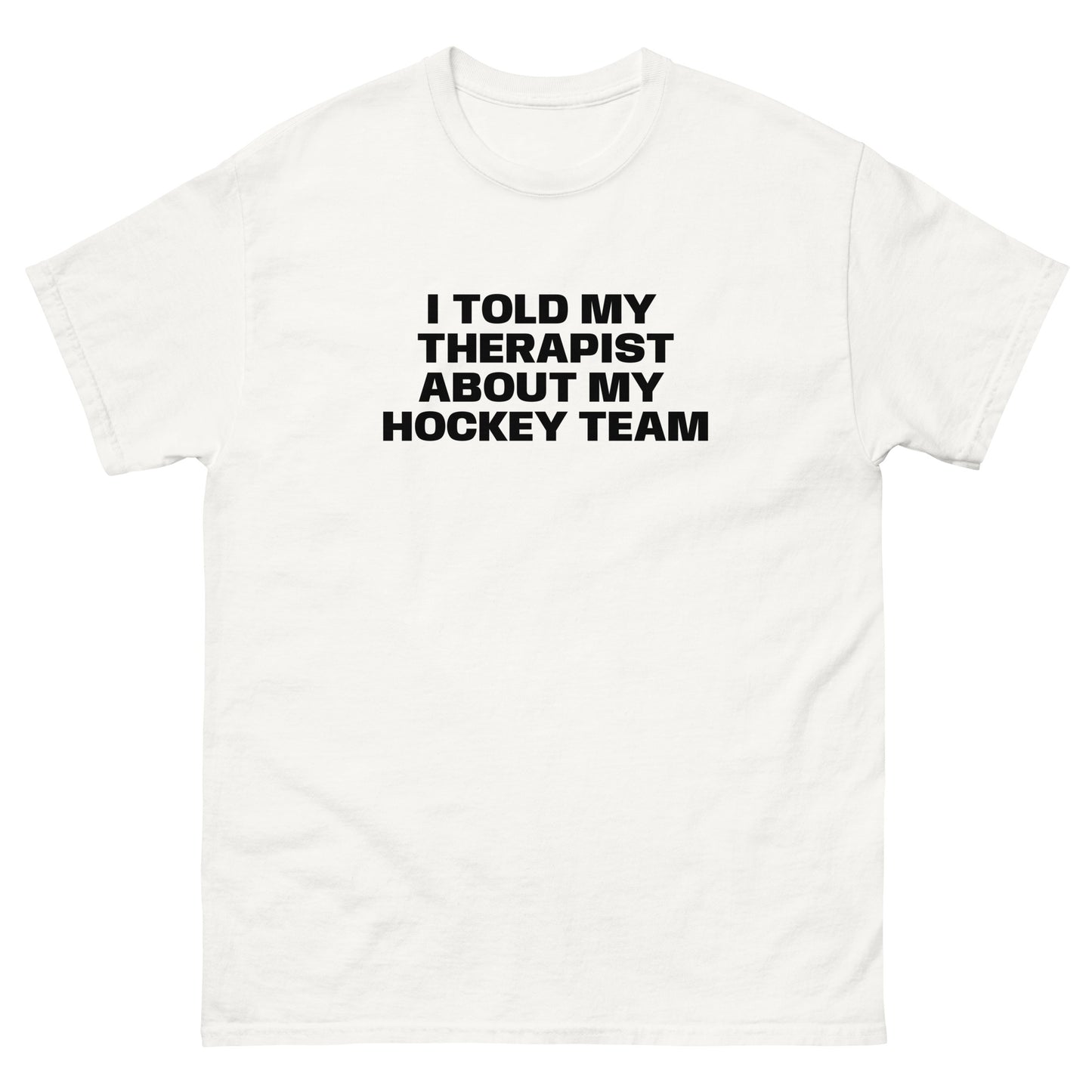 TOLD MY THERAPIST TEE