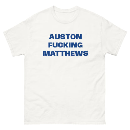 AUSTON FUCKING MATTHEWS TEE