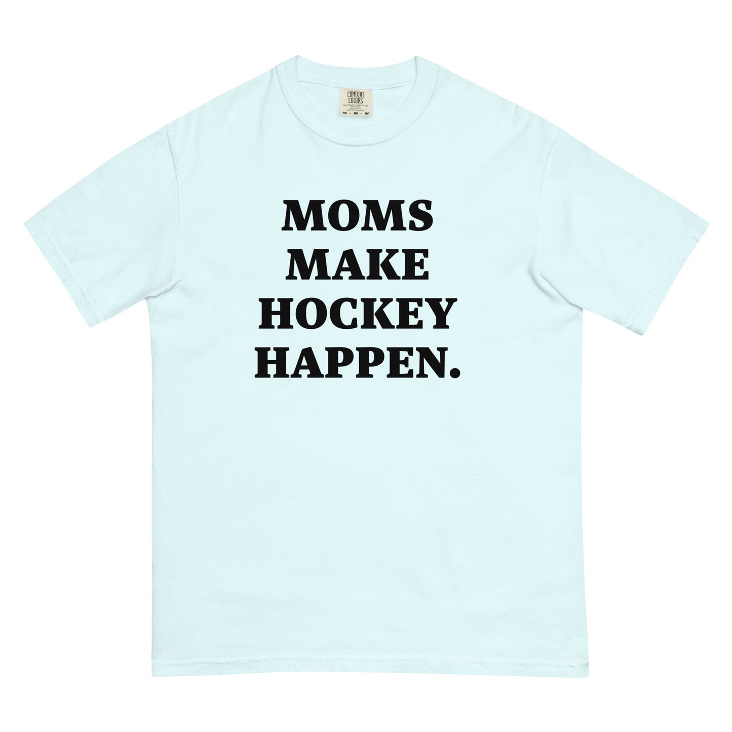 MOMS MAKE HOCKEY HAPPEN PREMIUM TEE