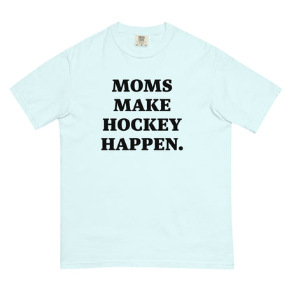 MOMS MAKE HOCKEY HAPPEN PREMIUM TEE