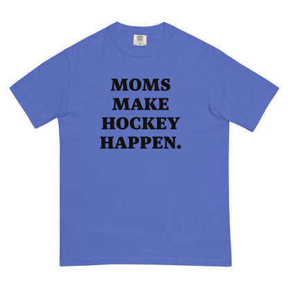 MOMS MAKE HOCKEY HAPPEN PREMIUM TEE