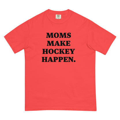 MOMS MAKE HOCKEY HAPPEN PREMIUM TEE