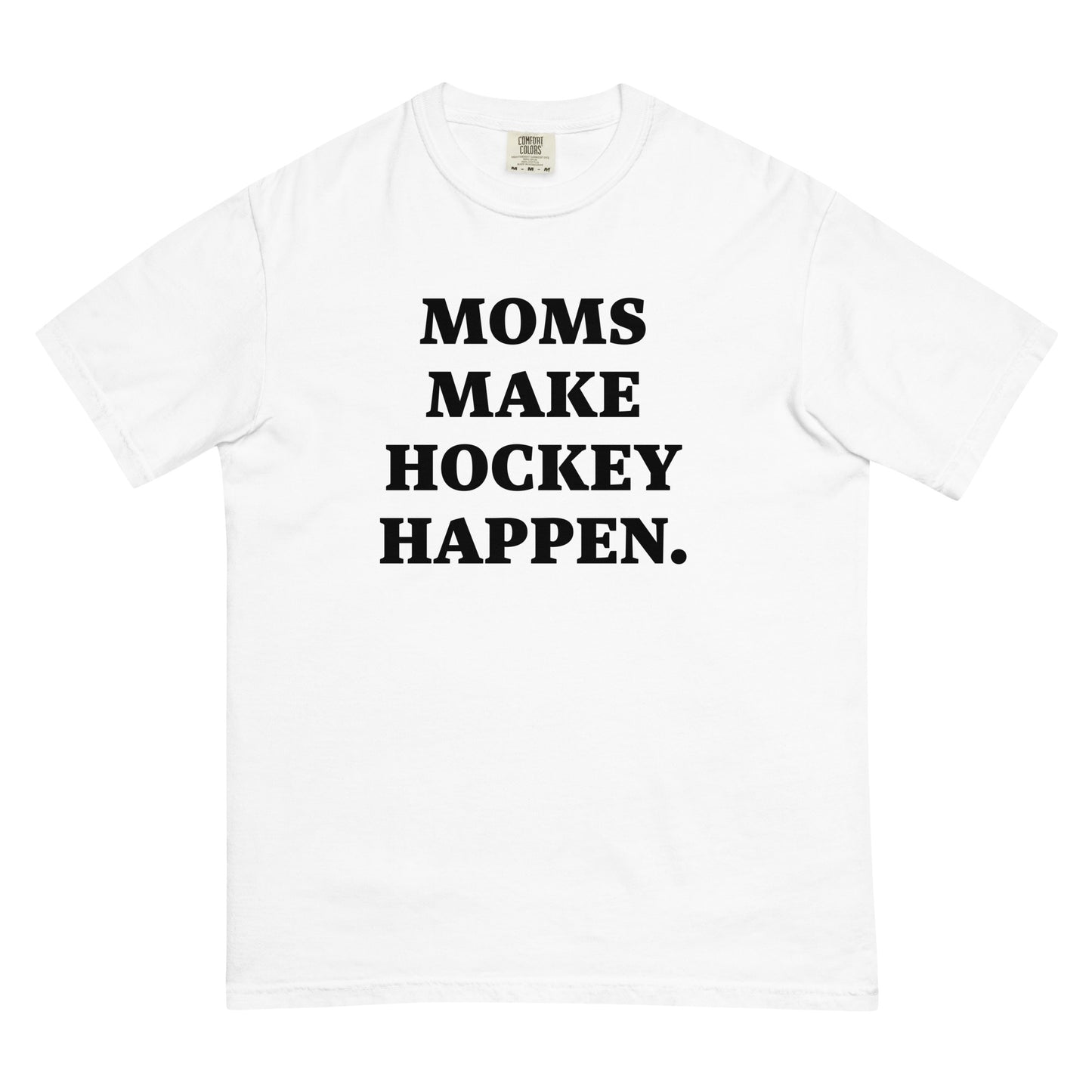 MOMS MAKE HOCKEY HAPPEN PREMIUM TEE