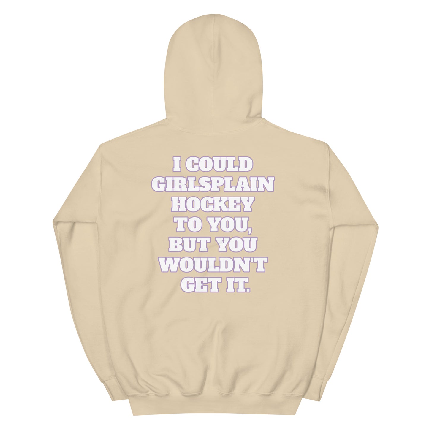 WOULDN'T GET IT (GIRLSPLAIN) HOODIE