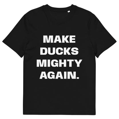 MAKE DUCKS MIGHTY TEE