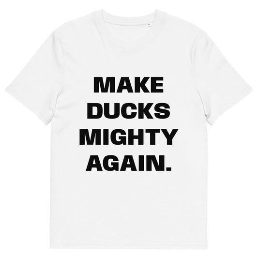 MAKE DUCKS MIGHTY TEE