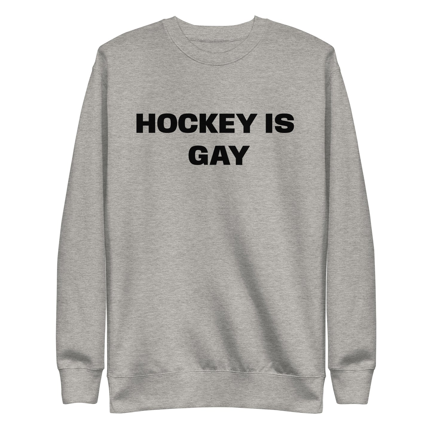 HOCKEY IST GAY CREWNECK