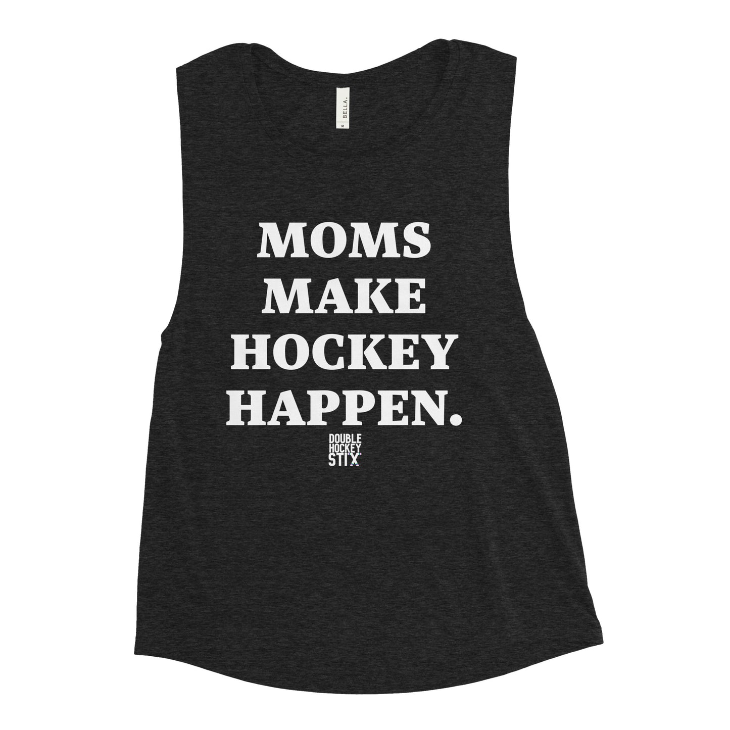 MOMS MAKE HOCKE HAPPEN MUSCLE TANK