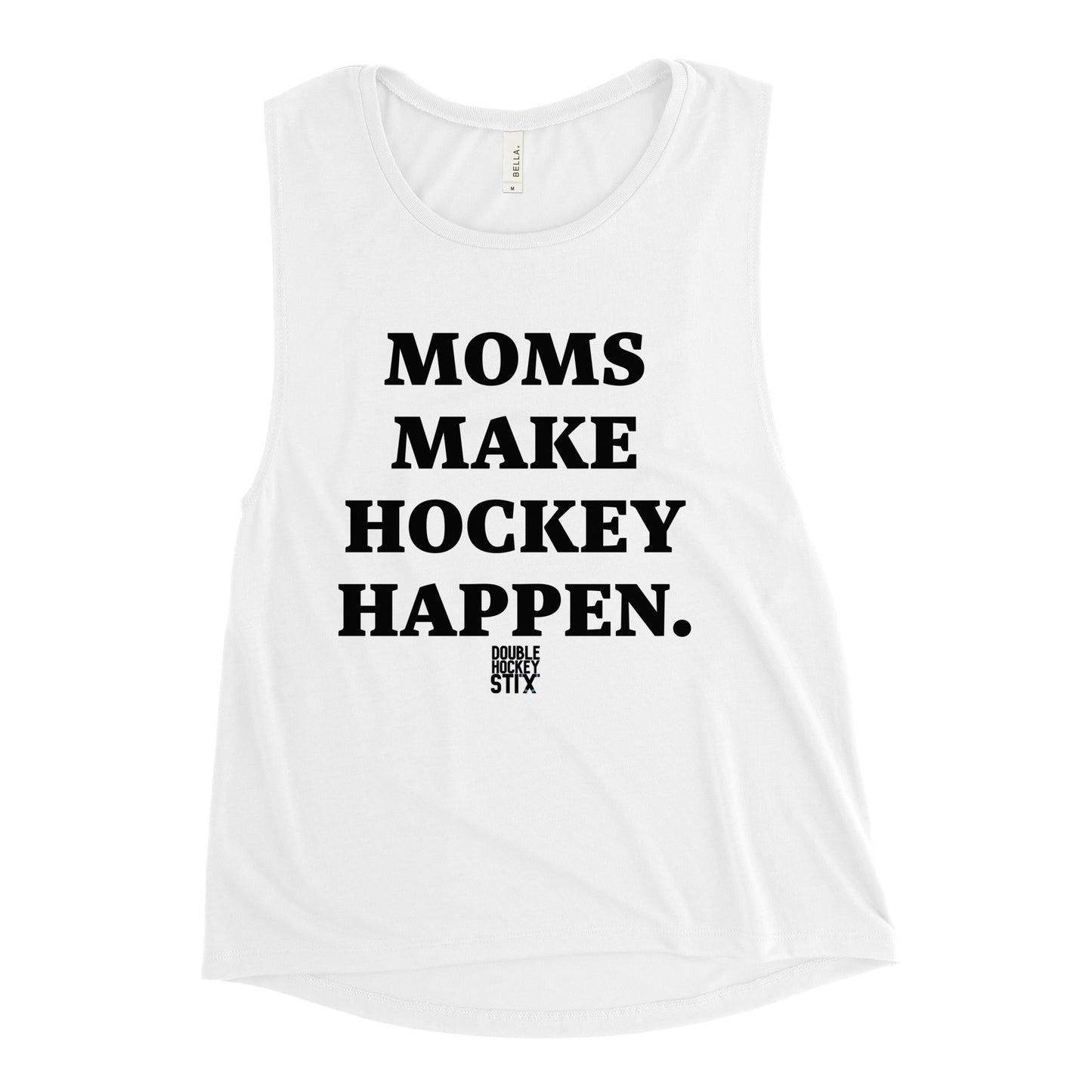 MOMS MAKE HOCKE HAPPEN MUSCLE TANK