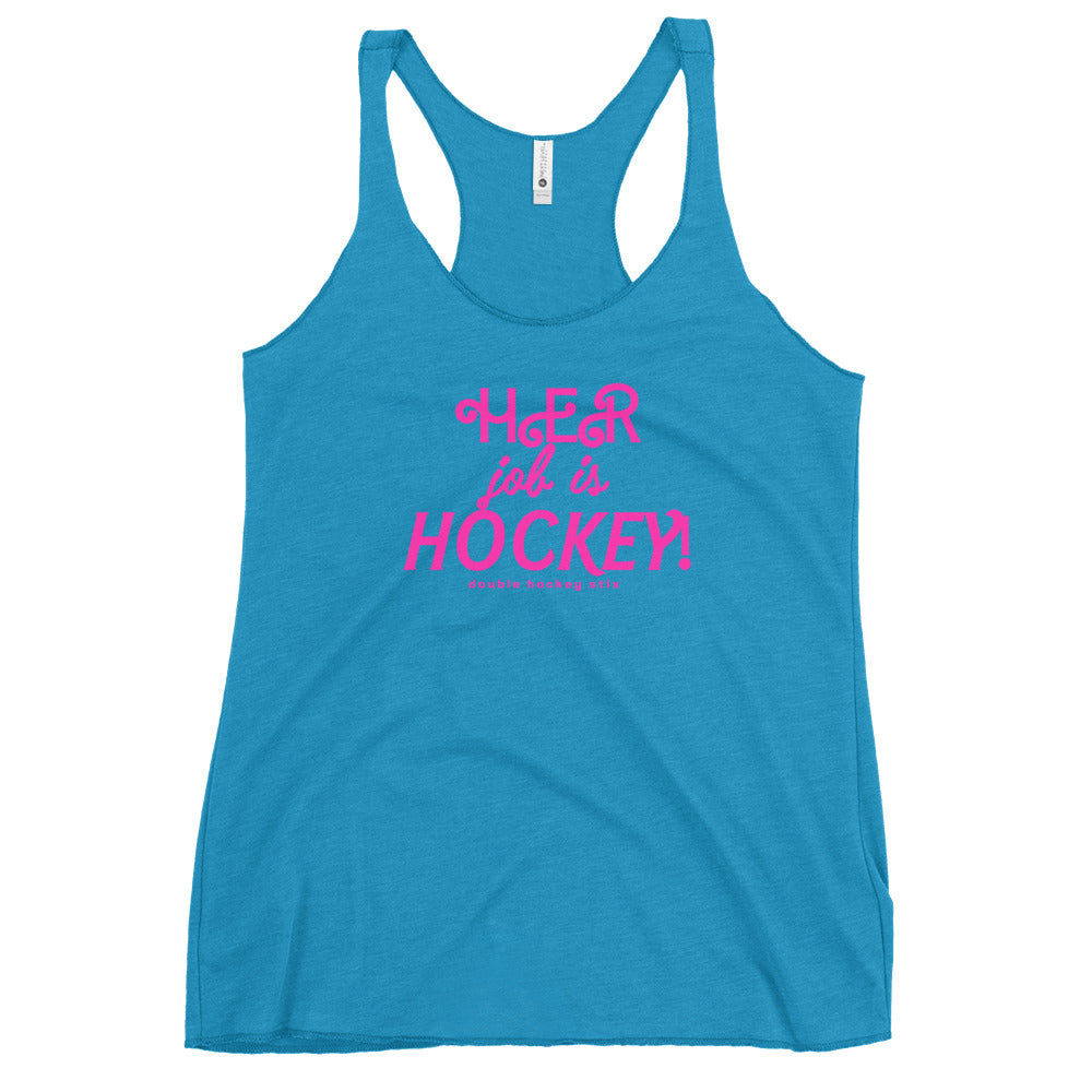 HER JOB IS HOCKEY! RACERBACK TANK